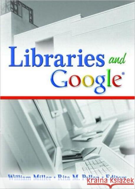 Libraries and Google William, III Miller Rita M. Pellen 9780789031259 Haworth Information Press - książka