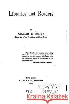 Libraries and Readers William E. Foster 9781517223236 Createspace - książka