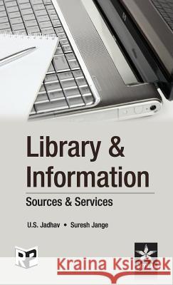 Library & Information: Sources & Services U. S. &. Jange Suresh Jadhav 9789351240914 Regency Publications (India) - książka