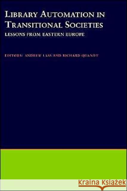 Library Automation in Transitional Societies: Lessons from Eastern Europe Lass, Andrew 9780195132625 Oxford University Press, USA - książka