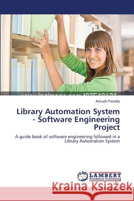 Library Automation System - Software Engineering Project Anirudh Pandita 9783659194962 LAP Lambert Academic Publishing - książka