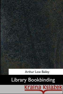 Library Bookbinding Arthur Low Bailey 9781544643403 Createspace Independent Publishing Platform - książka