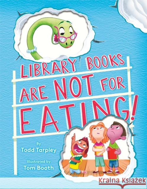 Library Books Are Not for Eating! Todd Tarpley Tom Booth 9781524771683 Doubleday Books for Young Readers - książka