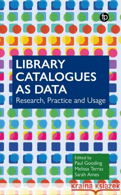 Library Catalogues as Data: Research, Practice and Usage  9781783306589 Facet Publishing - książka
