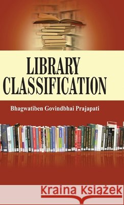 Library Classification B. G. Prajapati 9789350563885 Discovery Publishing House Pvt Ltd - książka