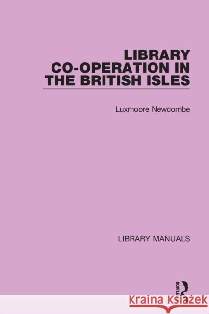 Library Co-operation in the British Isles Luxmoore Newcombe 9781032133645 Routledge - książka