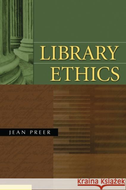 Library Ethics Jean L. Preer 9781591586364 Libraries Unlimited - książka