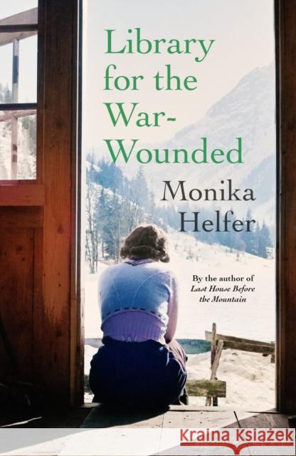 Library for the War-Wounded Monika Helfer 9781526657343 Bloomsbury Publishing PLC - książka
