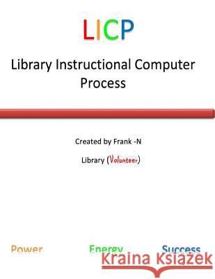 Library Instructional Computer Process (LICP) Johnson, Frank-N 9781492375463 Createspace - książka