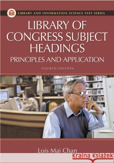 Library of Congress Subject Headings: Principles and Application Chan, Lois Mai 9781591581543 Libraries Unlimited - książka