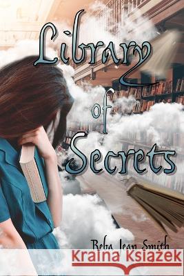 Library of Secrets Reba Jean Smith 9781941039267 Word of His Mouth Publishers - książka