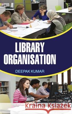 Library Organisation Deepak Kumar 9789350563939 Discovery Publishing House Pvt Ltd - książka