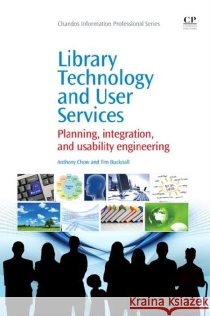 Library Technology and User Services : Planning, Integration, and Usability Engineering  9781843346388 Chandos Publishing (Oxford) Ltd - książka