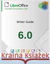 LibreOffice 6.0 Writer Guide Libreoffice Documentation Team 9781680922646 12th Media Services