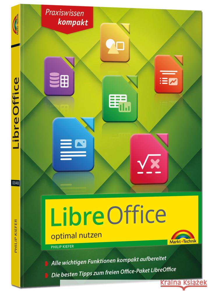 LibreOffice - Praxiswissen - Das Handbuch zur Software für Ein- und Umsteiger Kiefer, Philip 9783988100481 Markt + Technik - książka