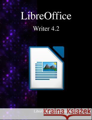 LibreOffice Writer 4.2 Team, Libreoffice Documentation 9789881443540 Samurai Media Limited - książka