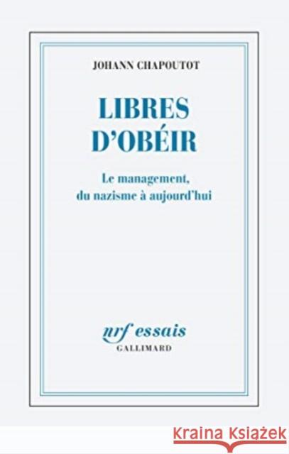 Libres Dobeir Johann Chapoutot 9782072789243 Gallimard - książka