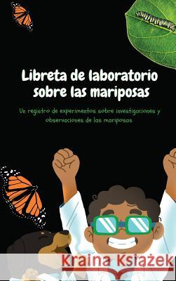 Libreta de laboratorio sobre las mariposas: Exploraciones de Papi y C?sar Ashia Ervin 9781949131253 Papi and Caesar Explorations - książka