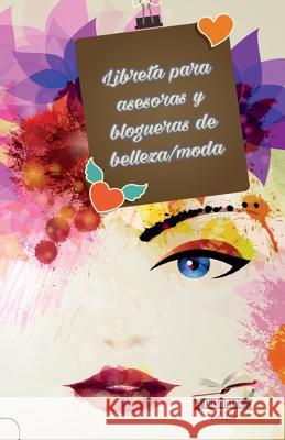 Libreta para asesoras y blogueras de belleza/moda: interior a color Susana Escarabajal Magana 9781533652164 Createspace Independent Publishing Platform - książka