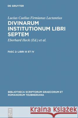 Libri III Et IV Lucius Caelius Firmianus Lactantius 9783110195064 Walter de Gruyter - książka