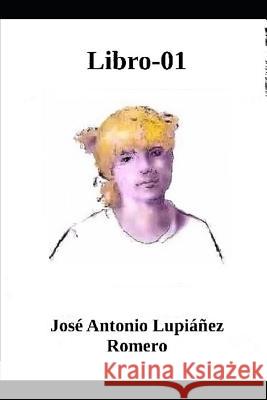 Libro-01 Jose Antonio Lupiane 9781090951236 Independently Published - książka