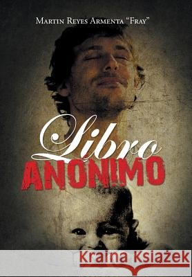 Libro anónimo Martin Reyes Armenta Fray 9781463399269 Palibrio - książka