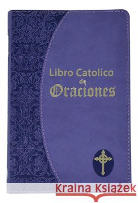 Libro Catolico de Oraciones  9781941243831 Not Avail - książka