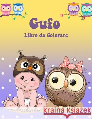 Libro da Colorare Gufo: Libro di attività per bambini Norea Dahlberg 9789189478664 Norea Dahlberg - książka