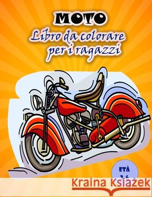 Libro da colorare moto per bambini: Immagini di moto grandi e divertenti per bambini Thomas D 9789189571600 Emily Publishing - książka