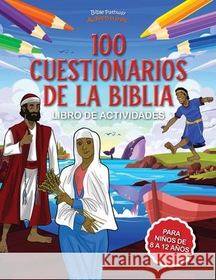 Libro de Actividades de 100 Cuestionarios de la Biblia Bible Pathway Adventures Pip Reid 9781777160173 Bible Pathway Adventures - książka