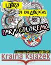 Libro de colorear para adultos: Libro de palabrotas para colorear Peterson, James 9781545337141 Createspace Independent Publishing Platform