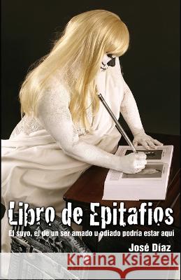 Libro de Epitafios Jose M Diaz   9798831970630 Independently Published - książka