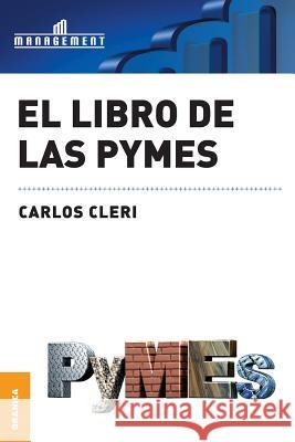 Libro de Las Pymes El Carlos Cleri   9789506415006 Ediciones Granica, S.A. - książka
