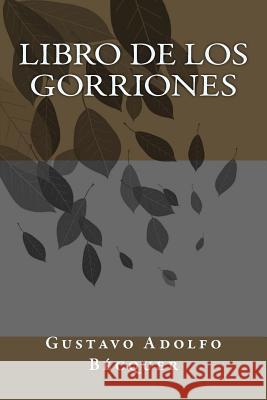 Libro de los Gorriones Adolfo Becquer, Gustavo 9781986820813 Createspace Independent Publishing Platform - książka