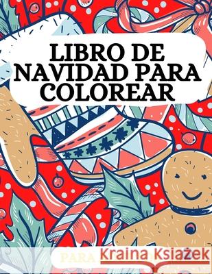 Libro de Navidad para Colorear: Papás Noel, renos, adornos y mucho más Roy, Suzanne Sonya 9781803970493 Cathrinemell Publishing - książka