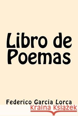 Libro de Poemas Federico Garcia Lorca 9781539721901 Createspace Independent Publishing Platform - książka
