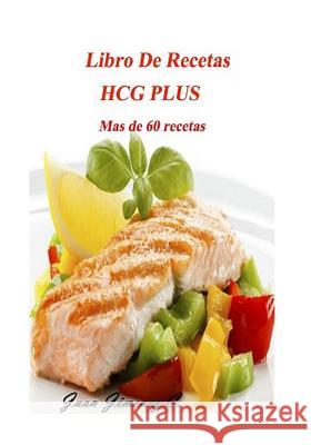 Libro De Recetas HCG PLUS Jimenez, Juan 9781537288536 Createspace Independent Publishing Platform - książka