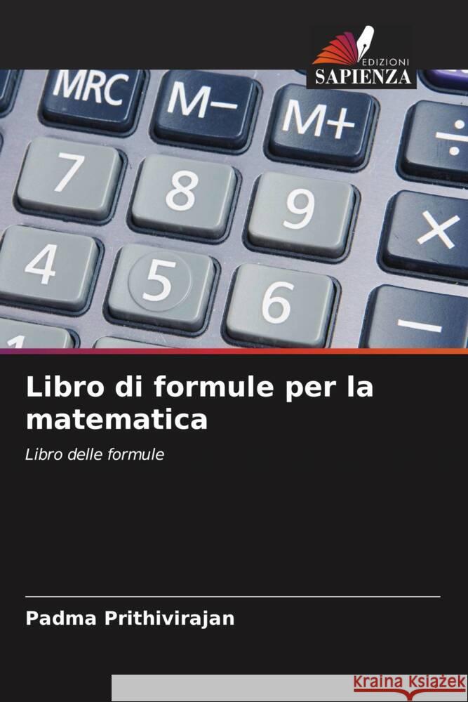 Libro di formule per la matematica Prithivirajan, Padma 9786204586717 Edizioni Sapienza - książka