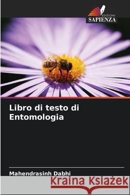 Libro di testo di Entomologia Dabhi, Mahendrasinh 9786208681272 Edizioni Sapienza - książka