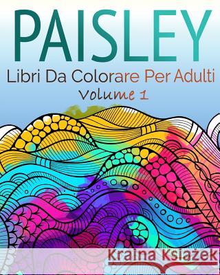 Libro Paisley Da Colorare Celeste Vo 9781523868087 Createspace Independent Publishing Platform - książka