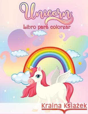 Libro para Colorear de Unicornios: Libro de actividades para niños Dahlberg, Norea 9789189478091 Norea Dahlberg - książka