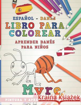 Libro Para Colorear Español - Danés I Aprender Danés Para Niños I Pintura Y Aprendizaje Creativo Nerdmediaes 9781724156112 Independently Published - książka