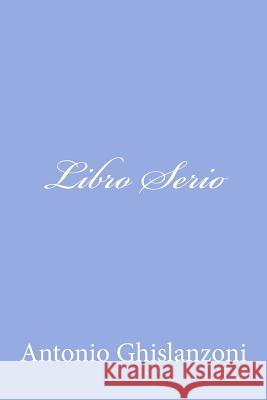 Libro Serio Antonio Ghislanzoni 9781479323555 Createspace - książka