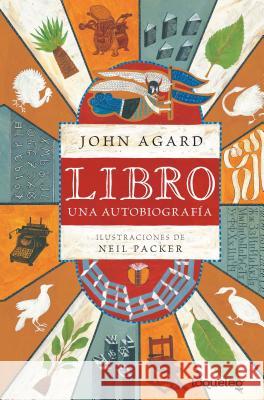 Libro: Una Autobiografa John Agard Neil Packer 9786070129483 Loqueleo - książka