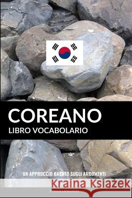 Libro Vocabolario Coreano: Un Approccio Basato sugli Argomenti Pinhok Languages 9781977836281 Createspace Independent Publishing Platform - książka