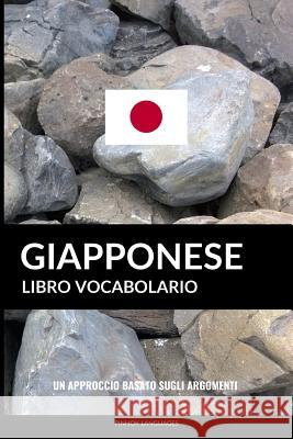 Libro Vocabolario Giapponese: Un Approccio Basato sugli Argomenti Languages, Pinhok 9781542557450 Createspace Independent Publishing Platform - książka