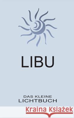 LIBU - Das kleine Lichtbuch: Taschenbuch Brand, Mike 9783743101401 Books on Demand - książka