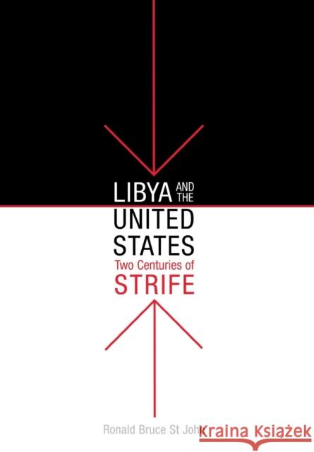 Libya and the United States, Two Centuries of Strife Ronald Bruce S 9780812236729 University of Pennsylvania Press - książka