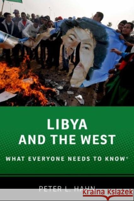 Libya and the West: What Everyone Needs to Know® Peter L. (Arts & Sciences Distinguished Professor of History, Arts & Sciences Distinguished Professor of History, Ohio S 9780190223021 Oxford University Press Inc - książka