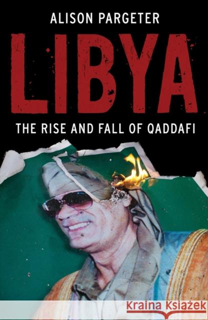 Libya: The Rise and Fall of Qaddafi Pargeter, Alison 9780300139327  - książka